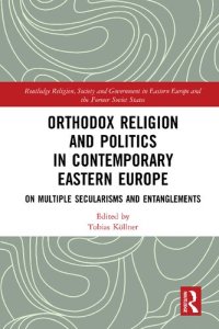 cover of the book Orthodox Religion and Politics in Contemporary Eastern Europe: On Multiple Secularisms and Entanglements