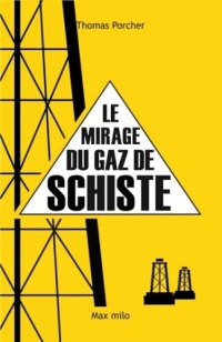 cover of the book Le Mirage du gaz de schiste