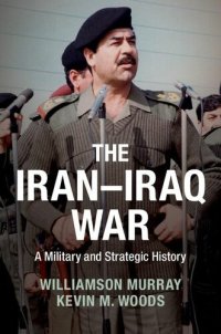 cover of the book The Iran-Iraq War: A Military and Strategic History