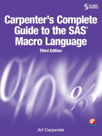 cover of the book Carpenter's Complete Guide to the SAS Macro Language, Third Edition