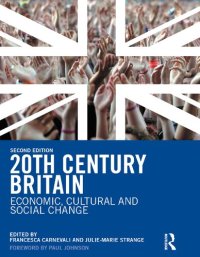 cover of the book 20th Century Britain: Economic, Cultural and Social Change