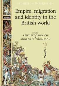 cover of the book Empire, migration and identity in the British World