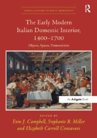 cover of the book The Early Modern Italian Domestic Interior, 1400-1700: Objects, Spaces, Domesticities