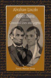 cover of the book Abraham Lincoln and Robert Burns : connected lives and legends