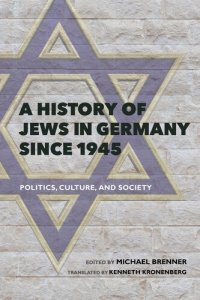 cover of the book A History of Jews in Germany Since 1945