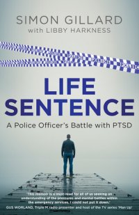 cover of the book Life Sentence: A Police Officer's Battle