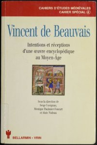 cover of the book Vincent de Beauvais : intentions et réceptions d'une oeuvre encyclopédique au Moyen Âge