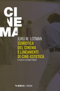 cover of the book Semiotica del cinema e lineamenti di cine-estetica