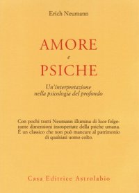 cover of the book Amore e Psiche. Un'interpretazione nella psicologia del profondo