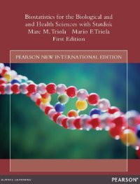 cover of the book Biostatistics for the Biological and Health Sciences with Statdisk: Pearson New International Edition