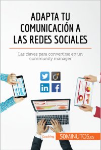 cover of the book Adapta Tu Comunicación a Las Redes Sociales