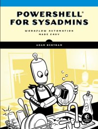 cover of the book PowerShell for Sysadmins: Workflow Automation Made Easy