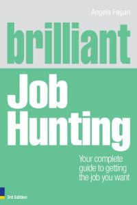 cover of the book Brilliant Job Hunting: Your Complete Guide to Getting the Job You Want, 3rd ed. (Brilliant Business)