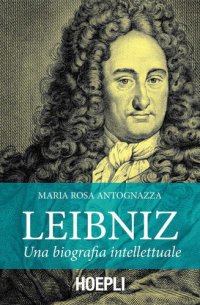 cover of the book Leibniz. Una biografia intellettuale (Hoepli)