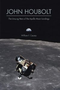 cover of the book John Houbolt: The Unsung Hero of the Apollo Moon Landings