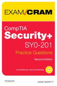 cover of the book CompTIA Security+ SY0-201 Practice Questions Exam Cram (Exam Cram (Pearson))