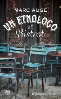 cover of the book Un etnologo al bistrot (Raffaello Cortina)