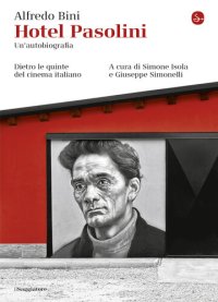 cover of the book Hotel Pasolini. Un'autobiografia. Dietro le quinte del cinema italiano