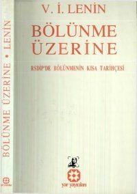 cover of the book Bölünme Üzerine: RSDİP'de Bölünmenin Kısa Tarihçesi