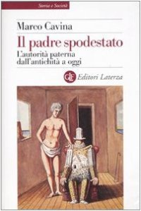 cover of the book Il padre spodestato. L'autorità paterna dall'antichità a oggi