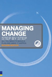 cover of the book Managing Change Step By Step: All you need to build a plan and make it happen