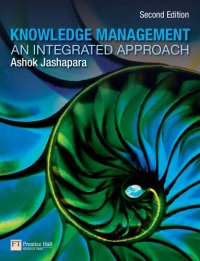 cover of the book Knowledge Management: An Integrated Approach (2nd Edition)