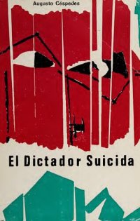 cover of the book El Dictador suicida: 40 años de historia de Bolivia