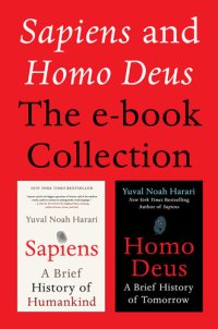 cover of the book Sapiens and Homo Deus: The E-book Collection: A Brief History of Humankind and A Brief History of Tomorrow