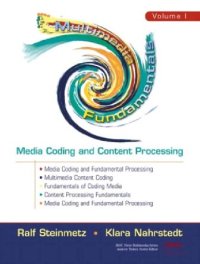 cover of the book Multimedia Fundamentals, Volume 1: Media Coding and Content Processing: Computing, Communications and Applications (IMSC Press Multimedia Series)