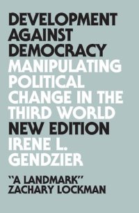 cover of the book Development Against Democracy: Manipulating Political Change in the Third World