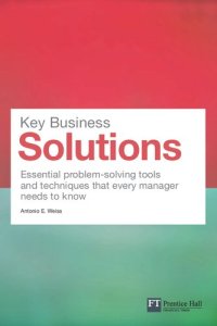 cover of the book Key Business Solutions: Essential problem-solving tools and techniques that every manager needs to know (Financial Times Series)