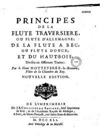 cover of the book Principes de la flute traversiere, ou flute d'Allemagne, de la flute à bec ou flute douce et du hautbois, divisez par traitez