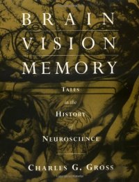 cover of the book Brain, Vision, Memory: Tales in the History of Neuroscience