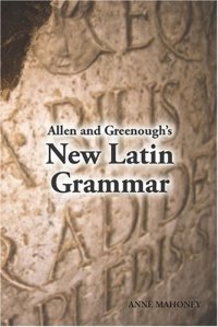 cover of the book Allen and Greenough's New Latin Grammar 