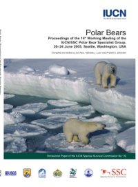 cover of the book Polar Bears: Proceedings of the 14th Working Meeting of the IUCN/SSC Polar Bear Specialist Group, 20-24 June 2005, Seattle, Washington, USA (IUCN Species Survival Commission Occasional Paper)