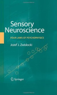 cover of the book Sensory Neuroscience: Four Laws of Psychophysics