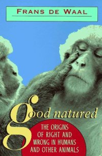 cover of the book Good Natured: The Origins of Right and Wrong in Humans and Other Animals