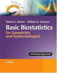 cover of the book Basic Biostatistics for Geneticists and Epidemiologists: A Practical Approach