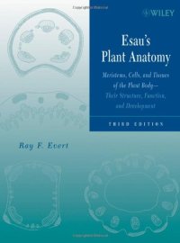 cover of the book Esau's Plant Anatomy: Meristems, Cells, and Tissues of the Plant Body: Their Structure, Function, and Development