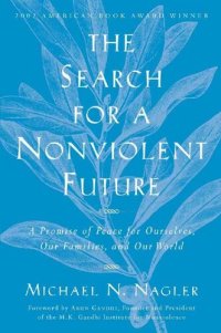 cover of the book The Search For A Nonviolent Future