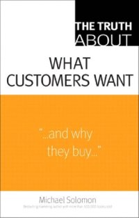 cover of the book The Truth About What Customers Want