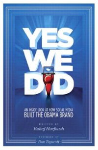 cover of the book Yes We Did! An inside look at how social media built the Obama brand (Voices That Matter)