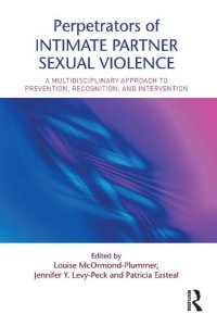 cover of the book Perpetrators of Intimate Partner Sexual Violence: A Multidisciplinary Approach to Prevention, Recognition, and Intervention