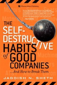 cover of the book The Self-Destructive Habits of Good Companies: ...And How to Break Them