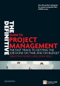 cover of the book The Definitive Guide to Project Management: The Fast Track to Getting the Job Done on Time and on Budget