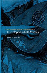 cover of the book Enciclopedia della musica. Le avanguardie musicali nel Novecento