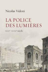 cover of the book La police des Lumières. XVIIe-XVIIIe siècle