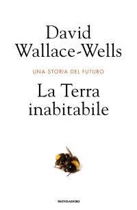 cover of the book La Terra inabitabile. Una storia del futuro