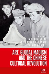 cover of the book Art, global Maoism and the Chinese Cultural Revolution