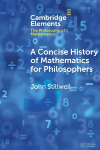 cover of the book A Concise History of Mathematics for Philosophers